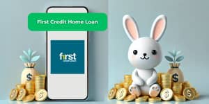 First Credit Home Loan: See everything you need to know